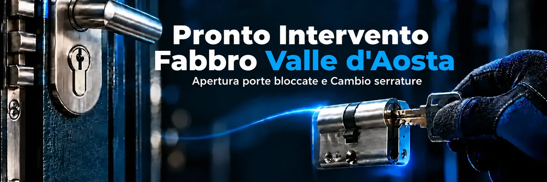 Pronto Intervento Fabbro Valle d'Aosta - Chiama Subito 351 9494 610
